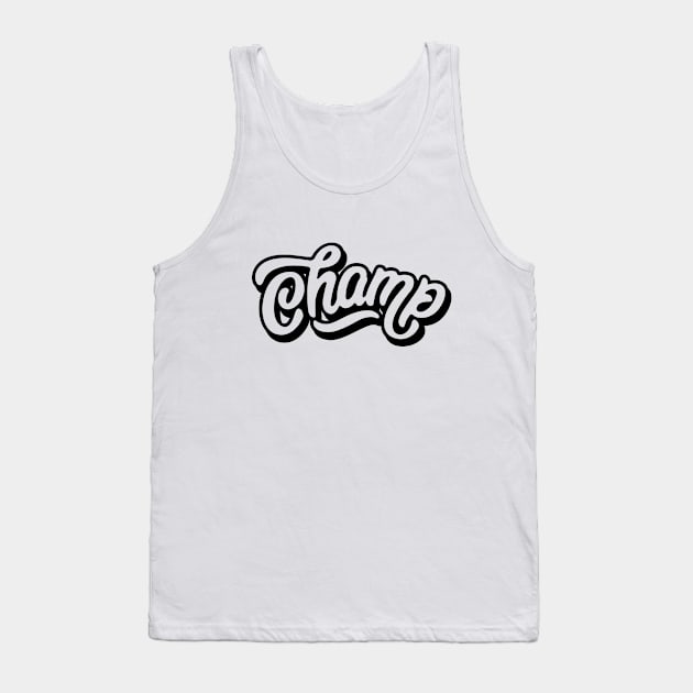 Champ Tank Top by AbedAzarya